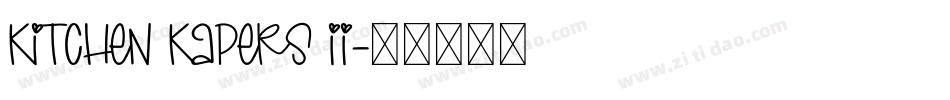Kitchen Kapers II字体转换